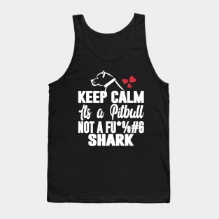 Keep Calm its a Pitbull T-Shirt Tank Top